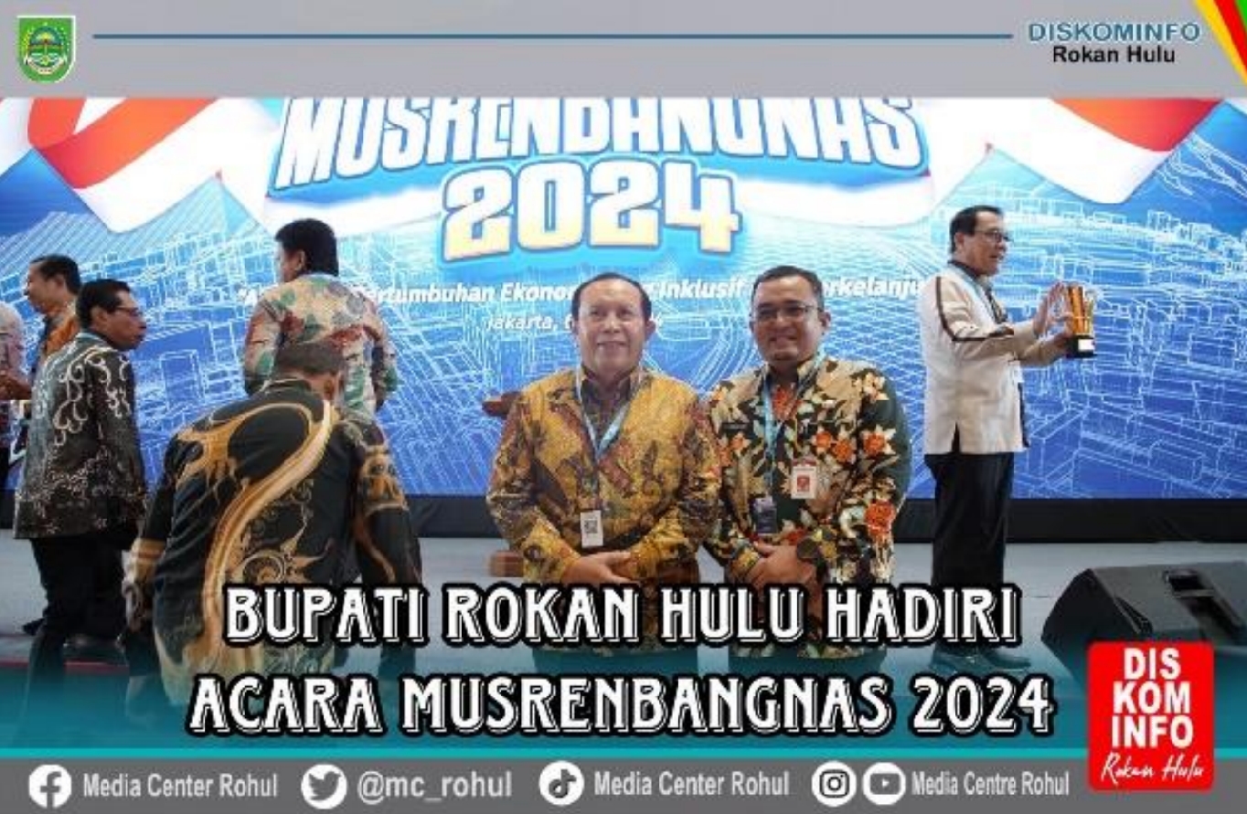 Bupati Rohul H. Sukiman Hadiri Musrenbangnas Tahun 2024